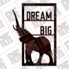 Dream big elephant vector design files - DXF SVG EPS AI CDR